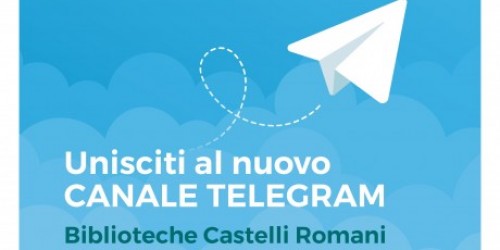 Biblioteche Castelli Romani: la nuova piazza virtuale è Telegram!
