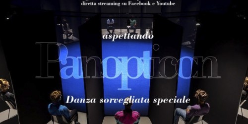 "Danza sorvegliata speciale - Aspettando Panopticon": l'evento online