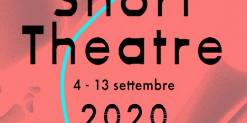 Short Theatre 2020: confermata la XV edizione a Roma