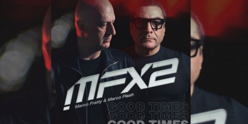 Marco Fratty e Marco Flash remixano "Good Times", un classico della disco