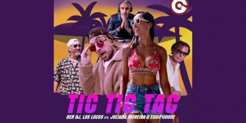 Ben Dj: "Tic Tic Tac” il nuovo singolo con Los Locos, Juliana Moreira ed Eddie JoOoe