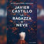 Libri, in arrivo "La ragazza di neve", il nuovo romanzo di Javier Castillo