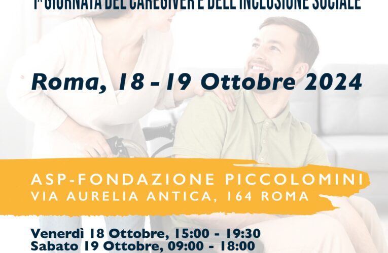 Roma, il 18 e 19 ottobre la 1ª Giornata del caregiver e dell’inclusione sociale